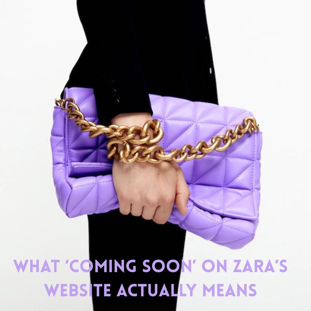 What Does 'Coming Soon' Mean on Zara? - How Long Does It Take? 2 What Does ‘Coming Soon’ Mean on Zara? – How Long Does It Take?